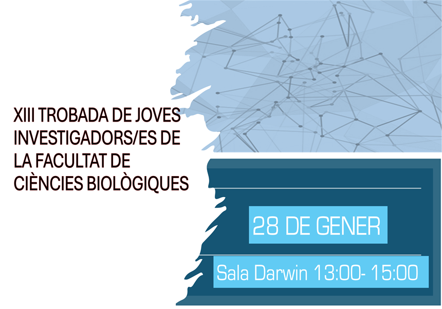 XIII ENCUENTRO DE JÓVENES INVESTIGADORES/AS DE LA XIII ENCUENTRO DE JÓVENES INVESTIGADORES/AS DE LA FACULTAT DE CIÈNCIES BIOLÒGIQUES